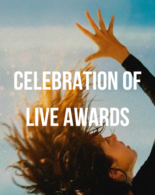 CELEBRATION OF LIVE AWARDS